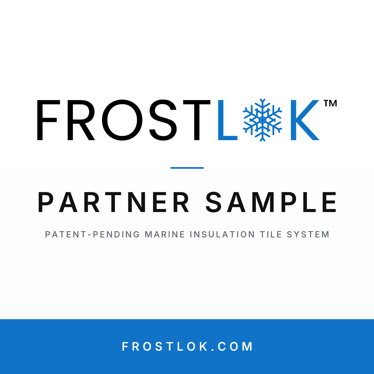 FROSTLOK™ Sample (Must Have Code at Checkout - Free)